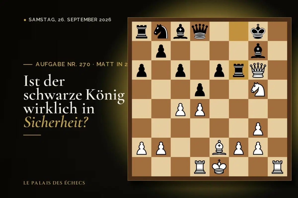 Stellung der Schachaufgabe Nr. 270: Weiß zieht und setzt in 2 matt