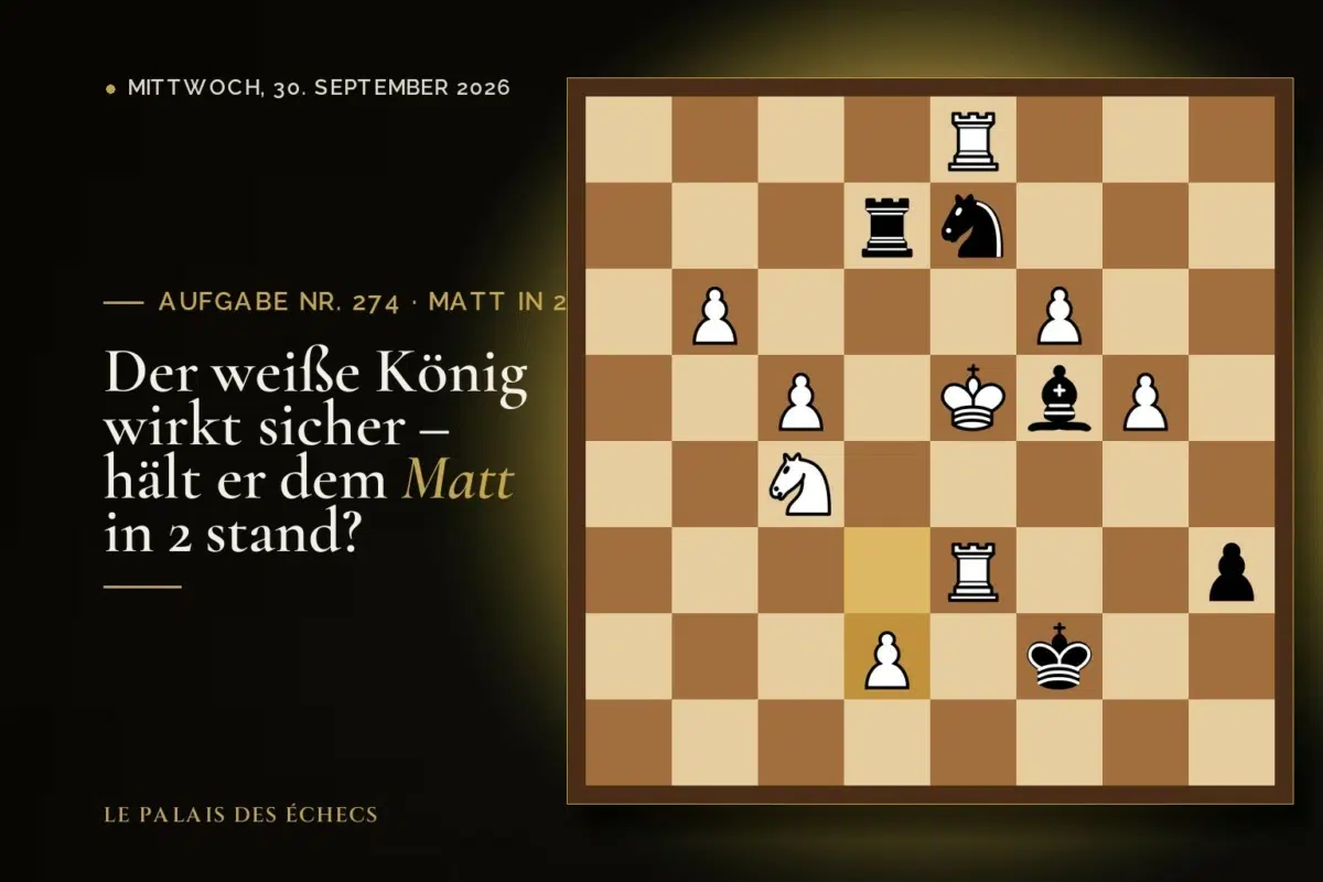 Stellung der Schachaufgabe Nr. 274: Schwarz zieht und setzt in 2 matt