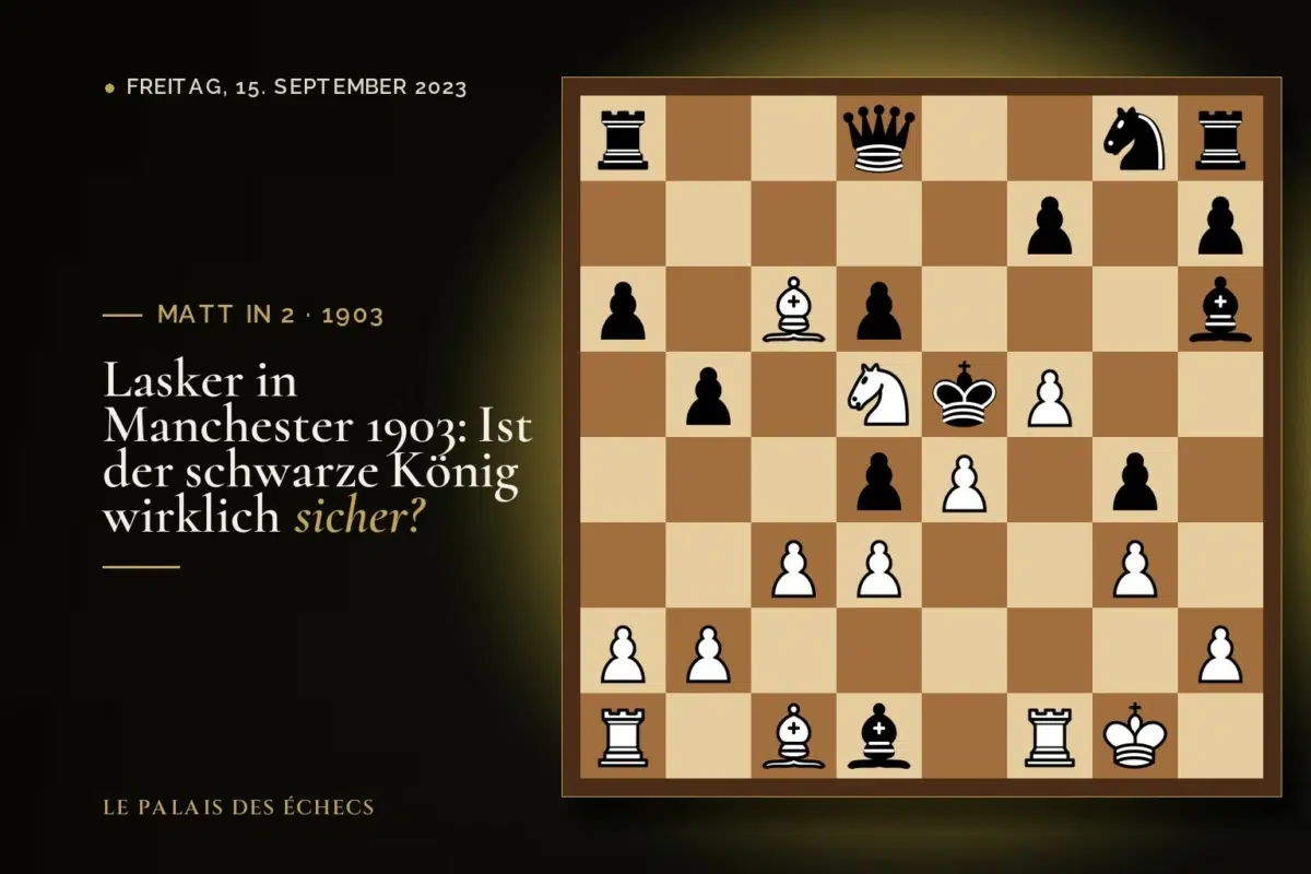 Stellung der Schachaufgabe: Weiß zieht und setzt in 2 matt (Emanuel Lasker – NN, Manchester, 1903)