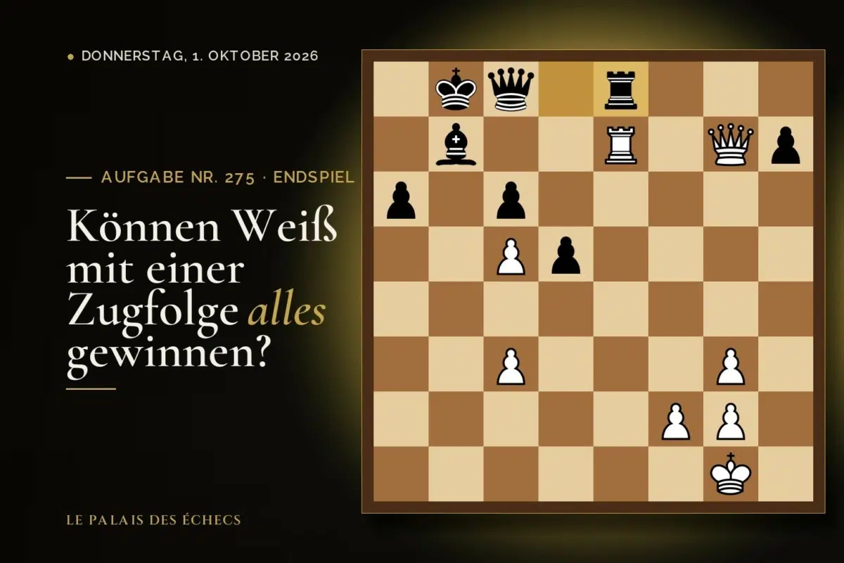 Stellung der Schachaufgabe Nr. 275: Weiß zieht und gewinnt